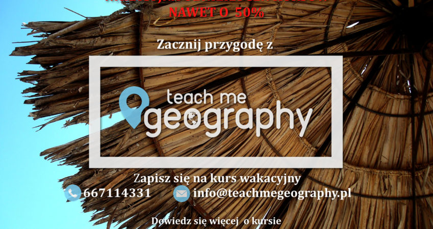 Matura z Geografii 2018/2019 – Indywidualne Kursy Wakacyjne